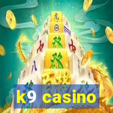 k9 casino